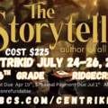 “The Storyteller.  Author of All Things” CentriKid at Ridgecrest, NC (Grades 2-6)
