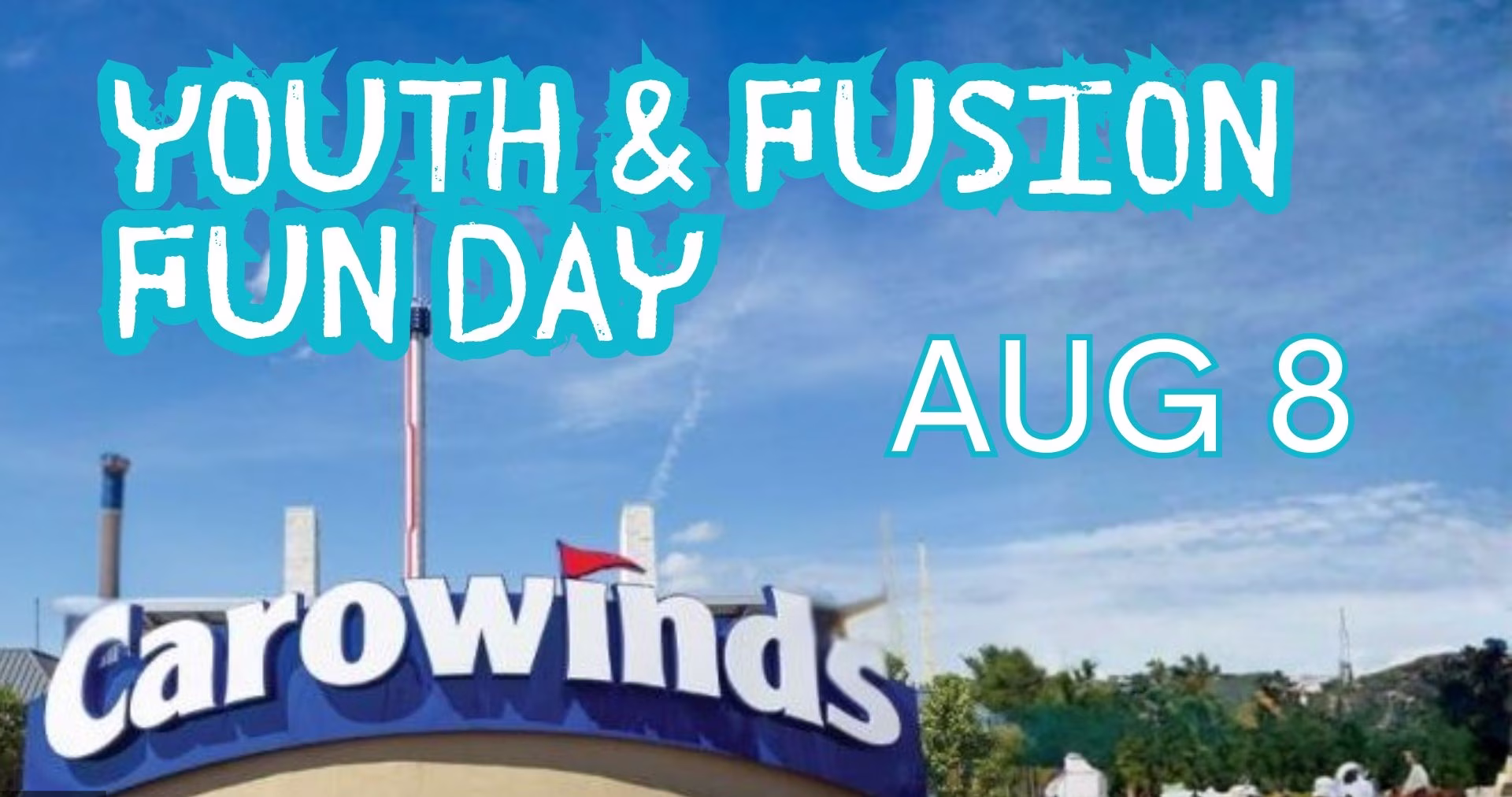 Youth & Fusion Fun Day at Carowinds