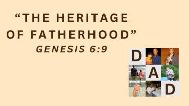 “The Heritage of Fatherhood”