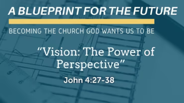 “Vision: The Power of Perspective”
