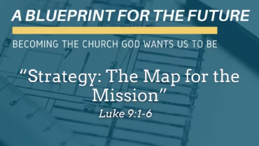 “Strategy: The Map for the Mission”