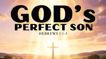 “God’s Perfect Son”
