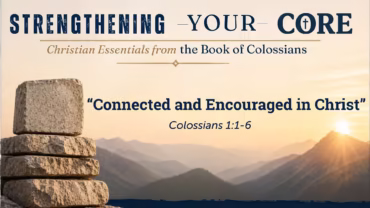 “Connected and Encouraged in Christ”
